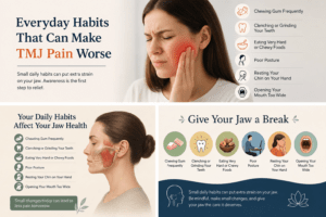 Everyday Habits That Can Make TMJ Pain Worse
